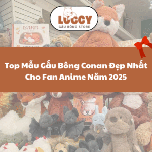 Top Mẫu Gấu Bông Conan Đẹp Nhất Cho Fan Anime Năm 2025